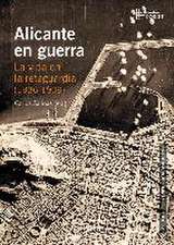 Alicante en guerra : la vida en la retaguardia