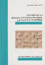 Estadística I : elementos de estadística descriptiva y de teoría de la probabilidad