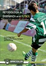 Metodologia Ensenanza En El Futbol: Basada En La Implicacion Cognitiva del Jugador de Futbol