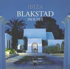 BLAKSTAD: IBIZA HOUSES