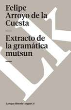 Extracto de la Gramatica Mutsun: O de la Lengua de los Naturales de la Mision de San Juan Bautista