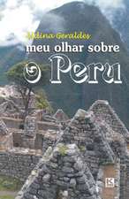 Meu Olhar Sobre O Peru