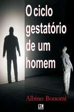 O Ciclo Gestatorio de Um Homem