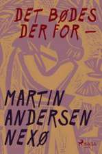 Det bødes der for -