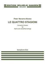 Le Quattro Stagioni: Concerto Grosso for Alpha and Amplified Strings - Saxophone Solo Part