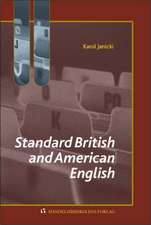 Standard British and American English: A Brief Overview