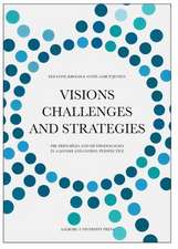 Visions, Challenges & Strategies