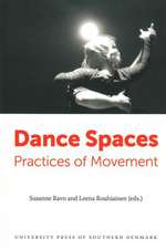 Dance Spaces: Practices of Movement