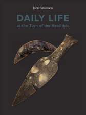 Daily Life at the Turn of the Neolithic