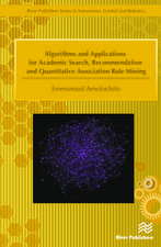 Algorithms and Applications for Academic Search, Recommendation and Quantitative Association Rule Mining