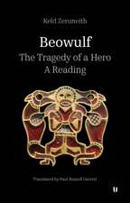 Beowulf: The Tragedy of a Hero A Reading