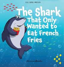 The Shark That Only Wanted To Eat French Fries