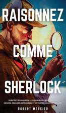 RAISONNEZ COMME SHERLOCK