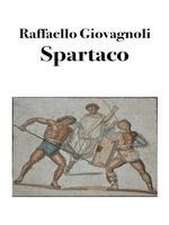 Spartaco: La rivolta degli schiavi