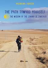 Garozzo, V: Path toward yourself. The wisdom of the Camino d