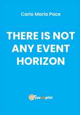 There is not any event horizon