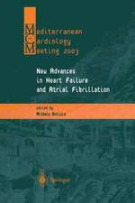 New Advances in Heart Failure and Atrial Fibrillation: Proceedings of the Mediterranean Cardiology Meeting (Taormina, April 10–12, 2003)