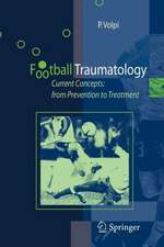 Football Traumatology: Current Concepts: from Prevention to Treatment