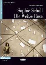 SOPHIE SCHOLL.DIE WEIBE ROSE.(+CD).(CIDEB LECTURA ALEMAN)