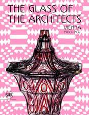 The Glass of the Architects: Vienna 1900-1937