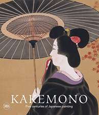 Kakemono: Five Centuries of Japanese Painting