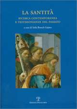 La Santita. Ricerca Contemporanea E Testimonianze del Passato