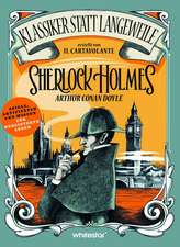 Sherlock Holmes. Arthur Conan Doyle. (Klassiker statt Langeweile)