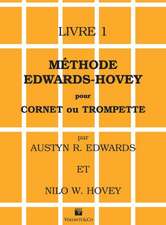 Méthode Edwards-Hovey Pour Cornet Ou Trumpette [Method for Cornet or Trumpet], Bk 1