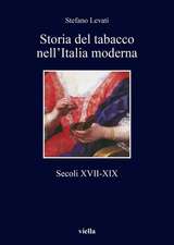 Storia del Tabacco Nell'italia Moderna: Secoli XVII-XIX