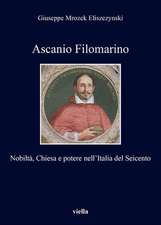 Ascanio Filomarino. Nobiltà, chiesa e potere nell'Italia