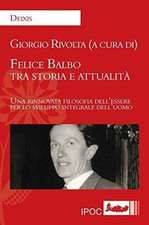 Felice Balbo Tra Storia E Attualita