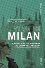 Living in Milan: Housing Policies, Austerity and Urban Regeneration