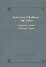 Interaction of radiation with matter: A volume in honour of A. Gozzini