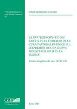 La Participacion de Los Laicos En El Ejercicio de la Cura Pastoral Parroquial: Expresion de Una Nueva Ministerialidad En La Iglesia?: Estudio Exegetic