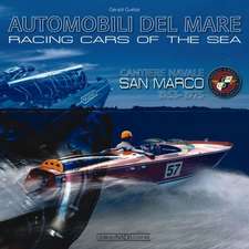 Racing Cars of the Seas: Cantiere Navale San Marco 1953-1975