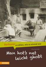 Man hot`s net leicht ghobt