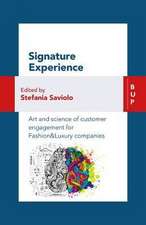 Signature Experience: Art and Science of Customer Engagement for Fashion&luxury Companies