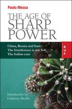 The Age of Sharp Power: China, Russia and Iran: The Interference Is Not Soft. the Italian Case.