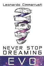 Never stop dreaming. EVO