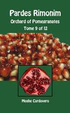 Pardes Rimonim - Orchard of Pomegranates - Tome 9 of 12