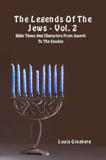 The Legends Of The Jews - Vol. 2