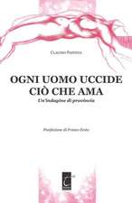 Ogni Uomo Uccide CIÒ Che AMA: Un'indagine di provincia