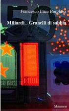 Miliardi... Granelli Di Sabbia