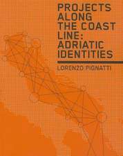 Projects Along the Coast Line: Adriatic Identities