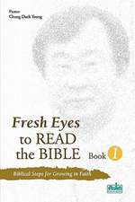 Fresh Eyes to Read the Bible, Book 1