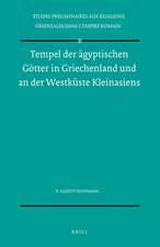 Tempel der ägyptischen Götter in Griechenland und an der Westküste Kleinasiens