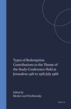 Types of Redemption. Contributions to the Theme of the Study-Conference Held at Jerusalem 14th to 19th July 1968