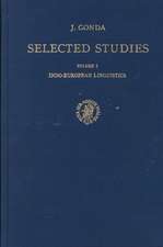 Selected Studies of Jan Gonda, Volume 1 Indo-European Linguistics