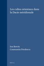 Les cultes orientaux dans la Dacie méridionale