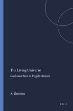 The Living Universe: Gods and Men in Virgil's Aeneid